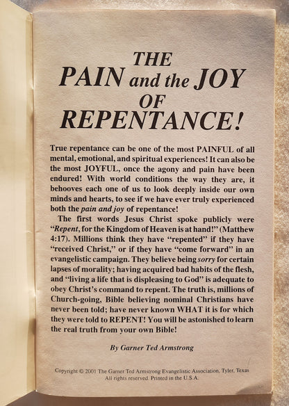 The Pain and the Joy of Repentance! by Garner Ted Armstrong (Very good, 2002, Pbk, 56 pages, The Garner Ted Armstrong Evangelistic Association)