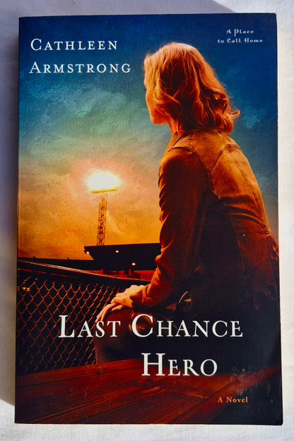 Last Chance Hero #2 von Cathleen Armstrong (A Place to Call Home, Neu, 2013, Pbk, 288 Seiten, Revell)