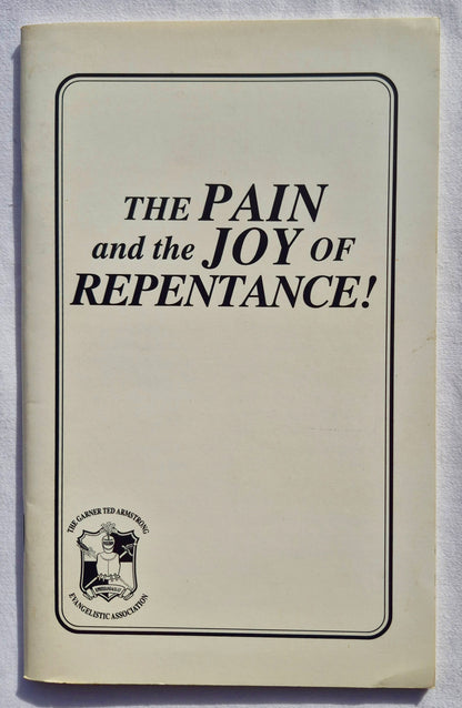 The Pain and the Joy of Repentance! von Garner Ted Armstrong (Sehr gut, 2002, Pbk, 56 Seiten, The Garner Ted Armstrong Evangelistic Association)