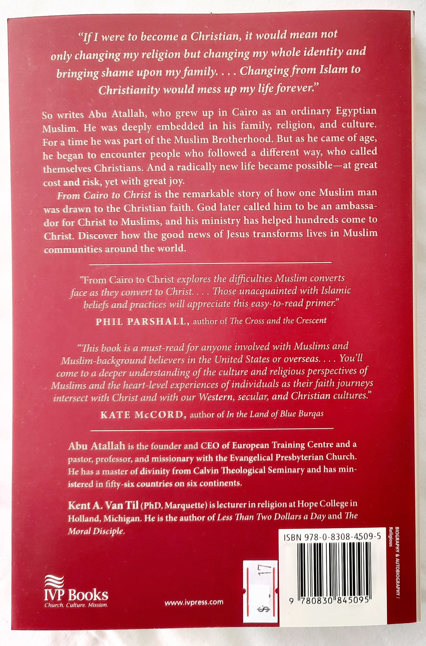 From Cairo to Christ: How One Muslim's Faith Journey Shows the Way for Others by Abu Atallah; Kent A. Van Til (New, 2017, Pbk, 212 pgs, IVP)