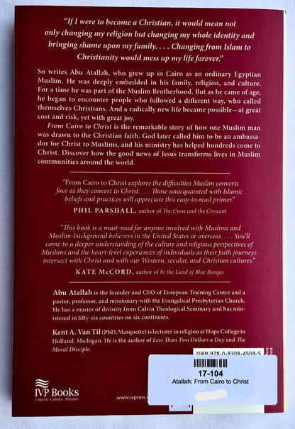 From Cairo to Christ: How One Muslim's Faith Journey Shows the Way for Others von Abu Atallah; Kent A. Van Til (Neu, 2017, Pbk, 212 Seiten, IVP)