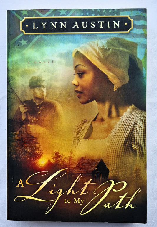 A Light to My Path by Lynn Austin (Refiner's Fire #3, Very good, 2004, Pbk, 432 pages, Bethany House)