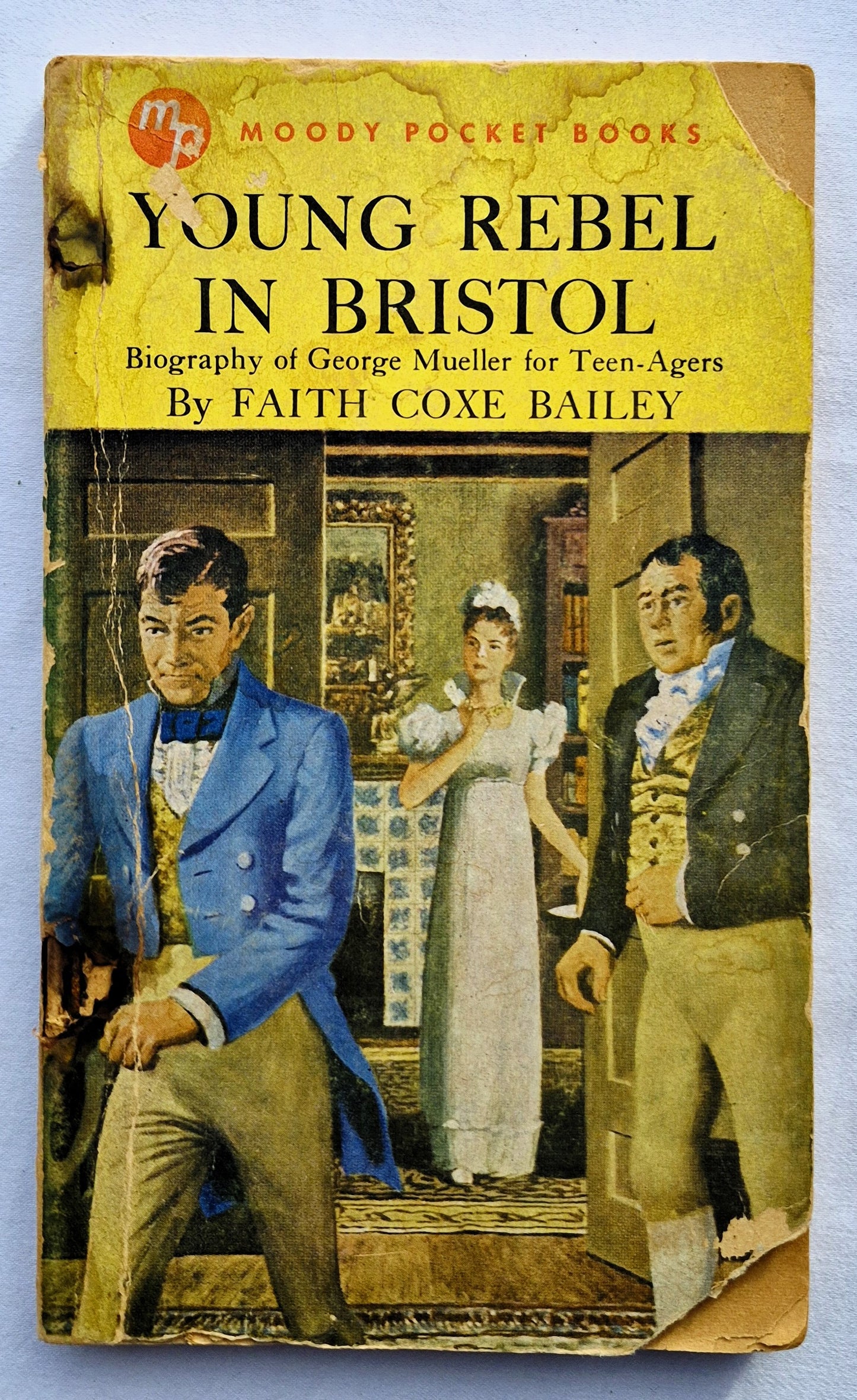 Young Rebel in Bristol von Faith Coxe Bailey (Fair, 1958, Pbk, 159 Seiten, Moody Press)