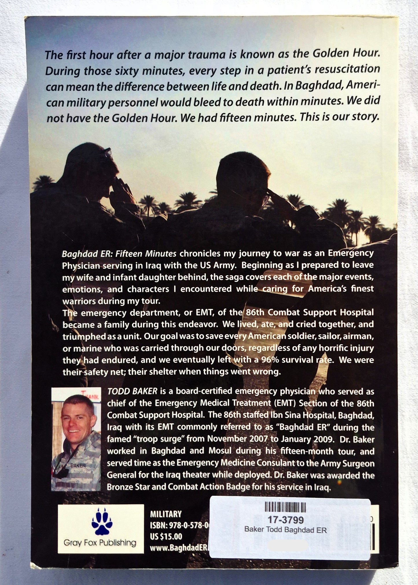 Baghdad ER: Fifteen Minutes by Todd Baker (Very good, 2011, Pbk, 370 pages, Gray Fox Publishing, Signed by Author)