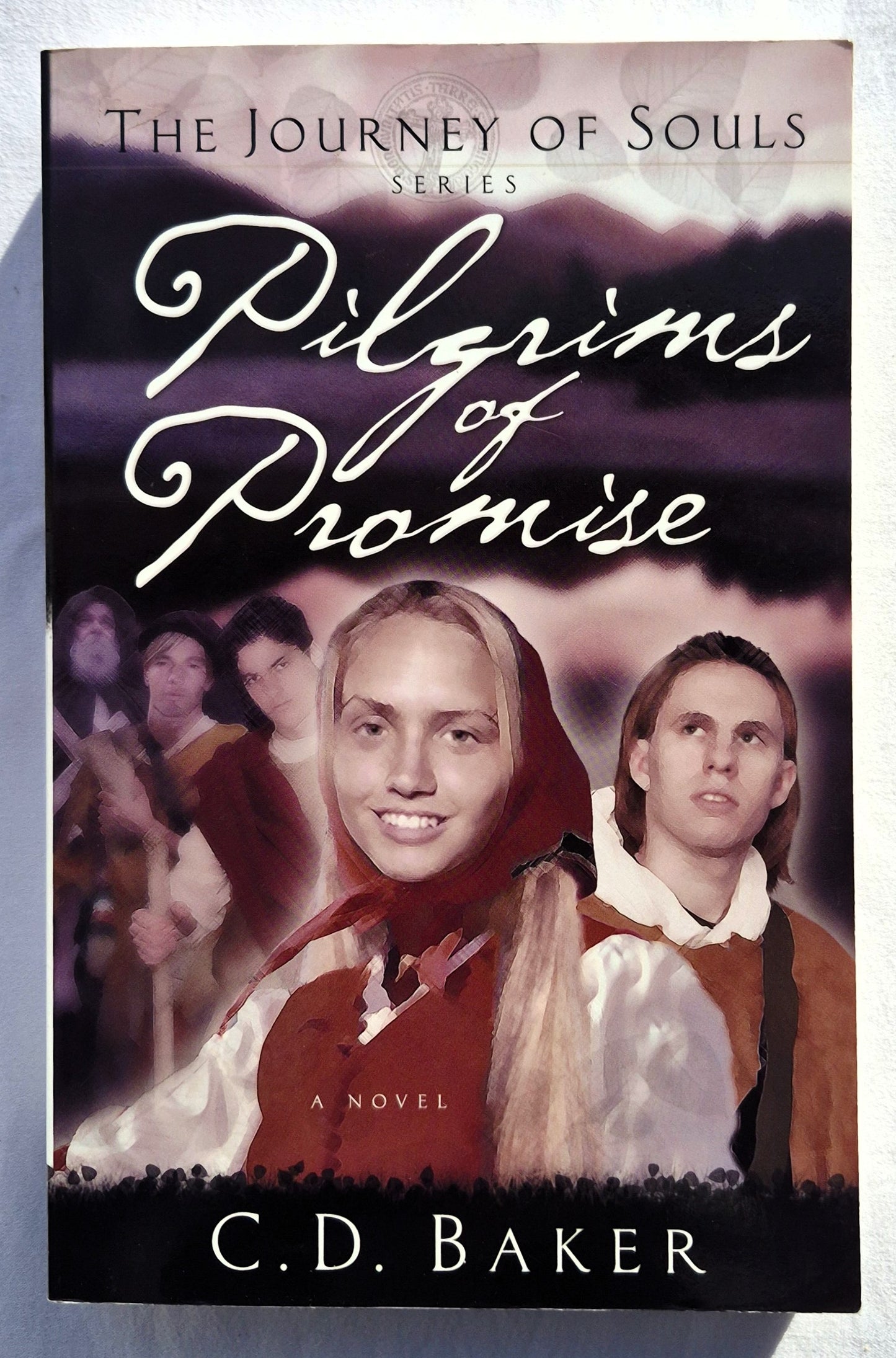 Pilgrims of Promise #3 von C. D. Baker (Journey of Souls, Neu, 2005, Taschenbuch, 500 Seiten, David C. Cook)