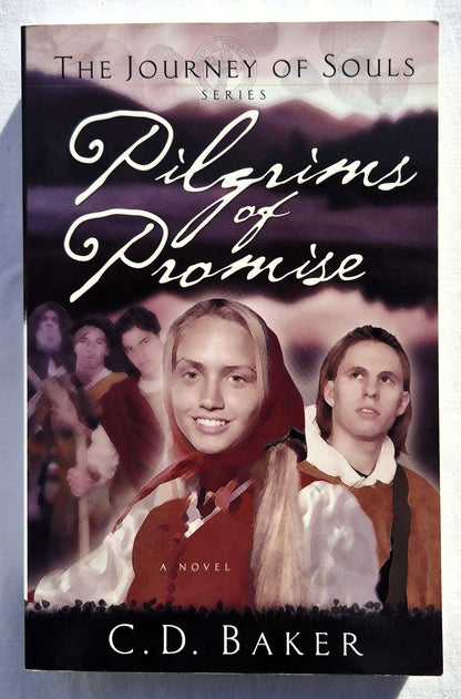 Pilgrims of Promise #3 von C. D. Baker (Journey of Souls, Neu, 2005, Taschenbuch, 500 Seiten, David C. Cook)