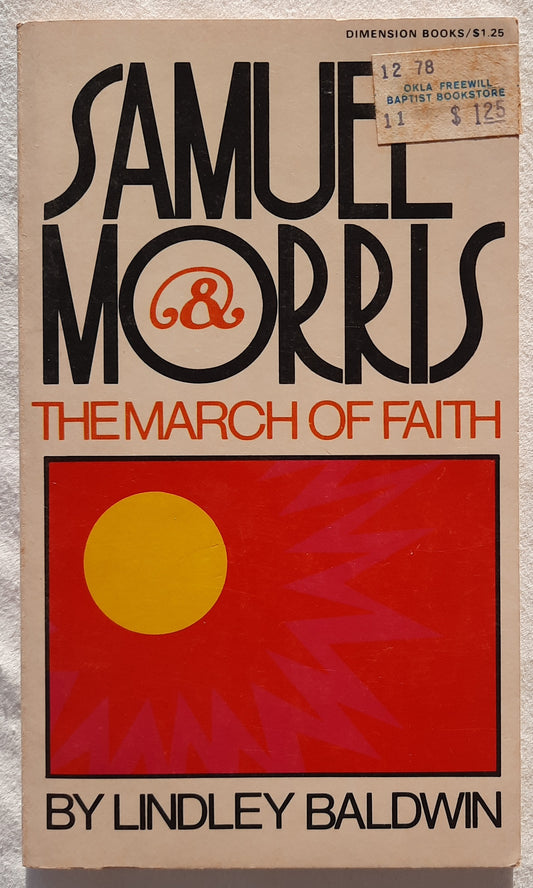 Samuel Morris: The March of Faith by Lindley Baldwin (Very Good, 1971, PBk, 94 pages, Dimension Books)