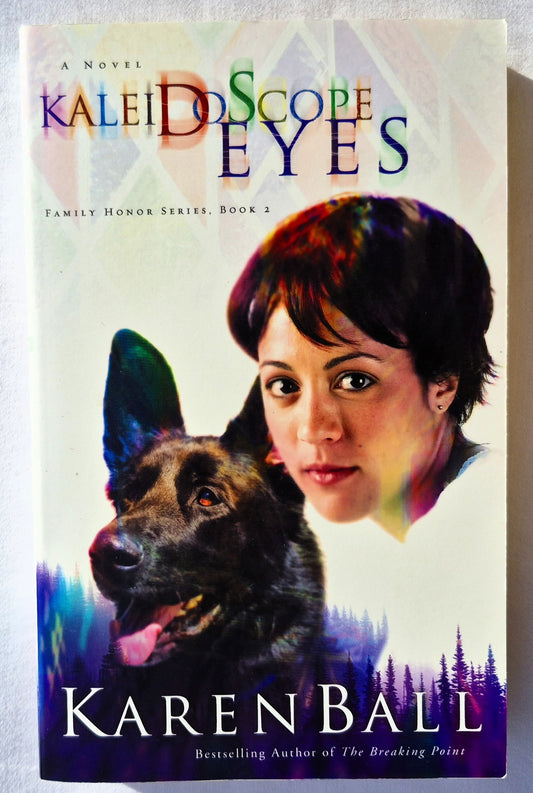 Kaleidoscope Eyes #2 von Karen Ball (Family Honor-Reihe, Sehr gut, 2006, Pb., 380 Seiten, Multnomah)