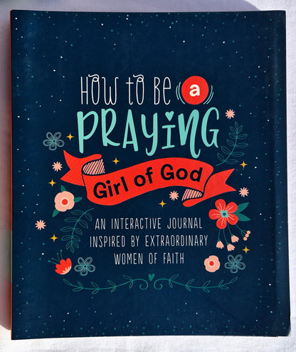 How to be a Praying Girl of God Journal (Neu, 2020, Pbk, 176 Seiten, Barbour Publishing)
