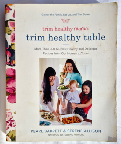 Trim Healthy Mama: Trim Healthy Table von Pearl Barrett; Serene Allison (Sehr gut, 2017, Taschenbuch, 560 Seiten, Harmony Books)