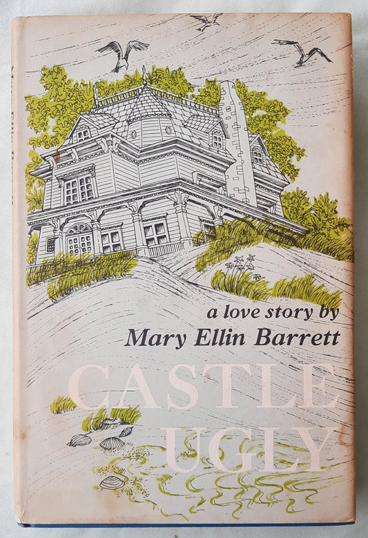 Castle Ugly by Mary Ellin Barrett (Good, 1966, HC, 218 pages,  E.P. Dutton & Co.)