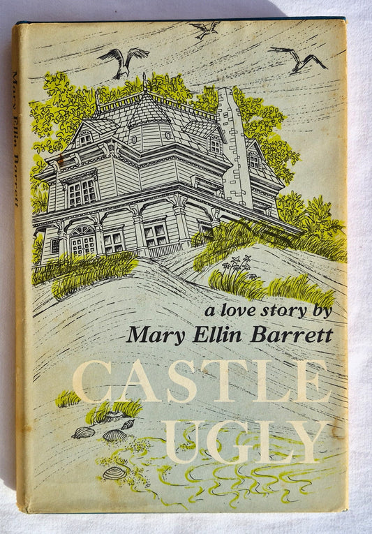 Castle Ugly by Mary Ellin Barrett (Good, 1966, HC, 218 pages,  E.P. Dutton & Co.)