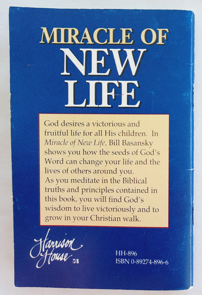 Miracle of New Life by Bill Basansky (Very Good, 1992, Pbk, 48 pages, Harrison House)