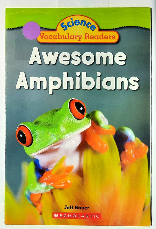 Science Vocabulary Readers: Awesome Amphibians by Jeff Bauer (Very good, 2009, Pbk, 16 pages, Scholastic)