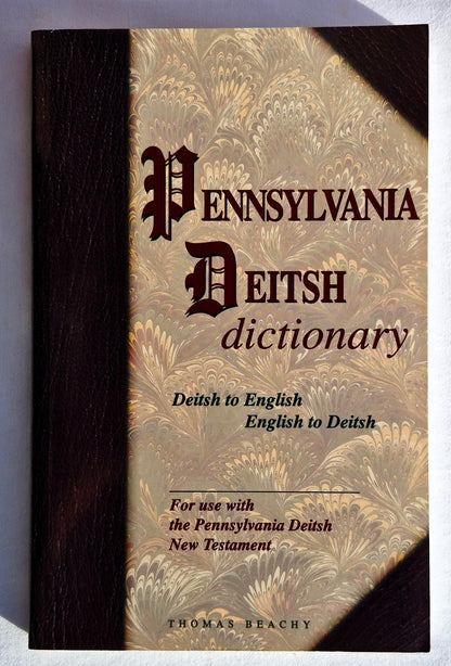 Pennsylvania Deitsch Dictionary von Thomas Beachy (Sehr gut, 1999, Paperback, 164 Seiten, Carlisle Press)