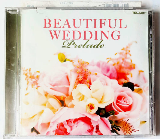 Beautiful Wedding: Prelude Audio CD (Like New, 2008, Telarc, Playing Time 66:17 minutes)