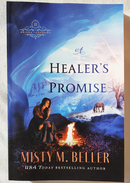A Healer's Promise #2 by Misty M. Beller (Brides of Laurent series, New, 2022, Pbk, 296 pages, Bethany House)