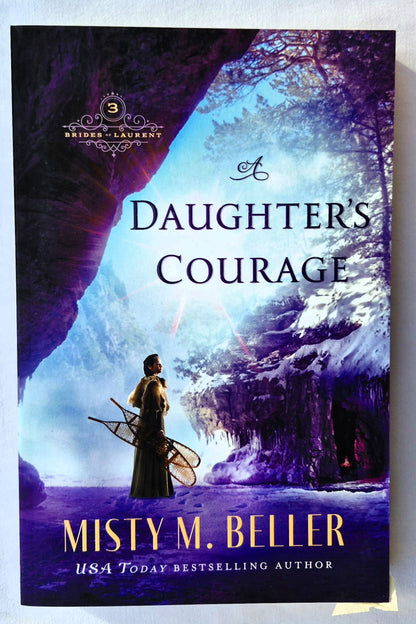 A Daughter's Courage von Misty M. Beller (Brides of Laurent #3, Neu, 2022, Tb, 299 Seiten, Bethany House)