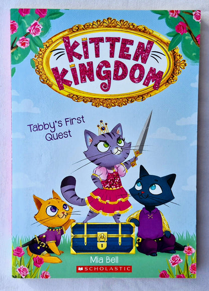 Tabby's First Quest #1 by Mia Bell (Kitten Kingdom, New, 2019, Pbk, 128 pages, Scholastic)