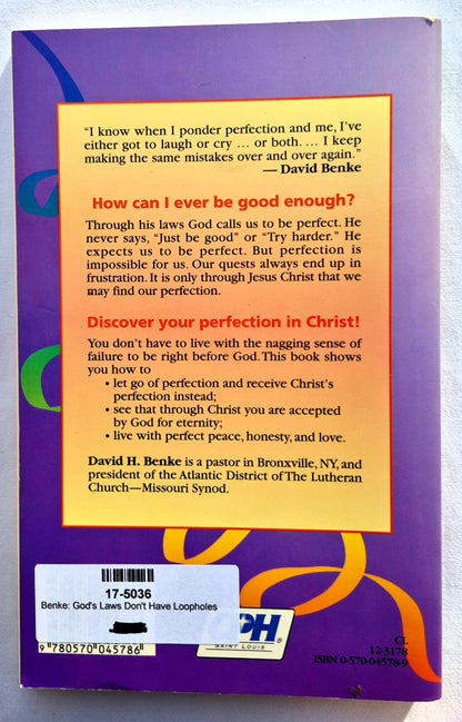 God's Laws Don't Have Loopholes: That's Why We Sing Amazing Grace von David H. Benke (Sehr gut, 1995, Pbk, 191 Seiten, Concordia Publishing House)