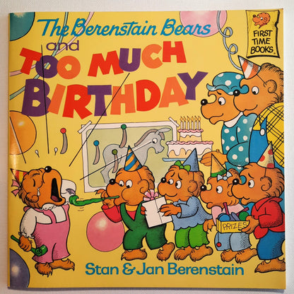 The Berenstain Bears and Too Much Birthday by Stan & Jan Berenstain (Very good, 1986, Pbk, 32 pages, Random House)