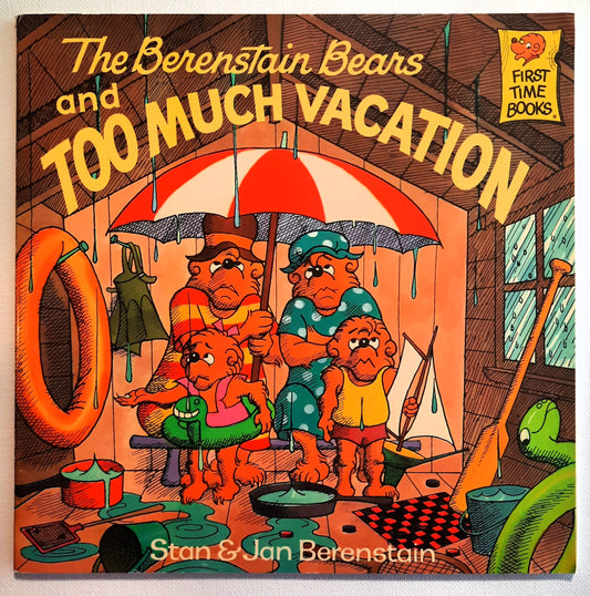 The Berenstain Bears and Too Much Vacation by Stan & Jan Berenstain (Very good, 1989, Pbk, 32 pages, Random House)