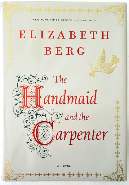 The Handmaid and the Carpenter by Elizabeth Berg (NEW, HC, 2006, Random House)