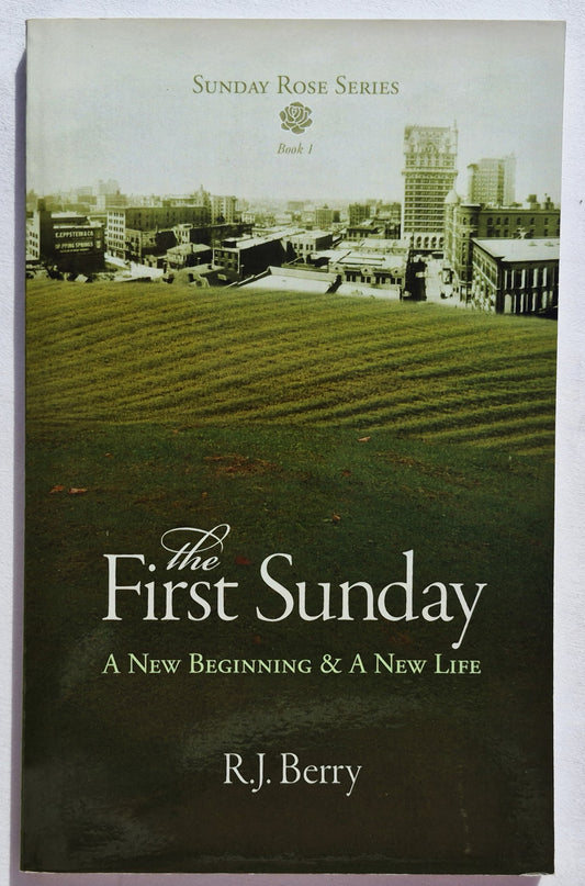 The First Sunday #1 by R.J. Berry (Sunday Rose series, New, 2011, Pbk, 138 pages, Imperium Publishing)