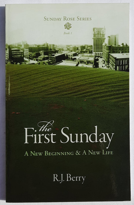 The First Sunday #1 by R.J. Berry (Sunday Rose series, New, 2011, Pbk, 138 pages, Imperium Publishing)