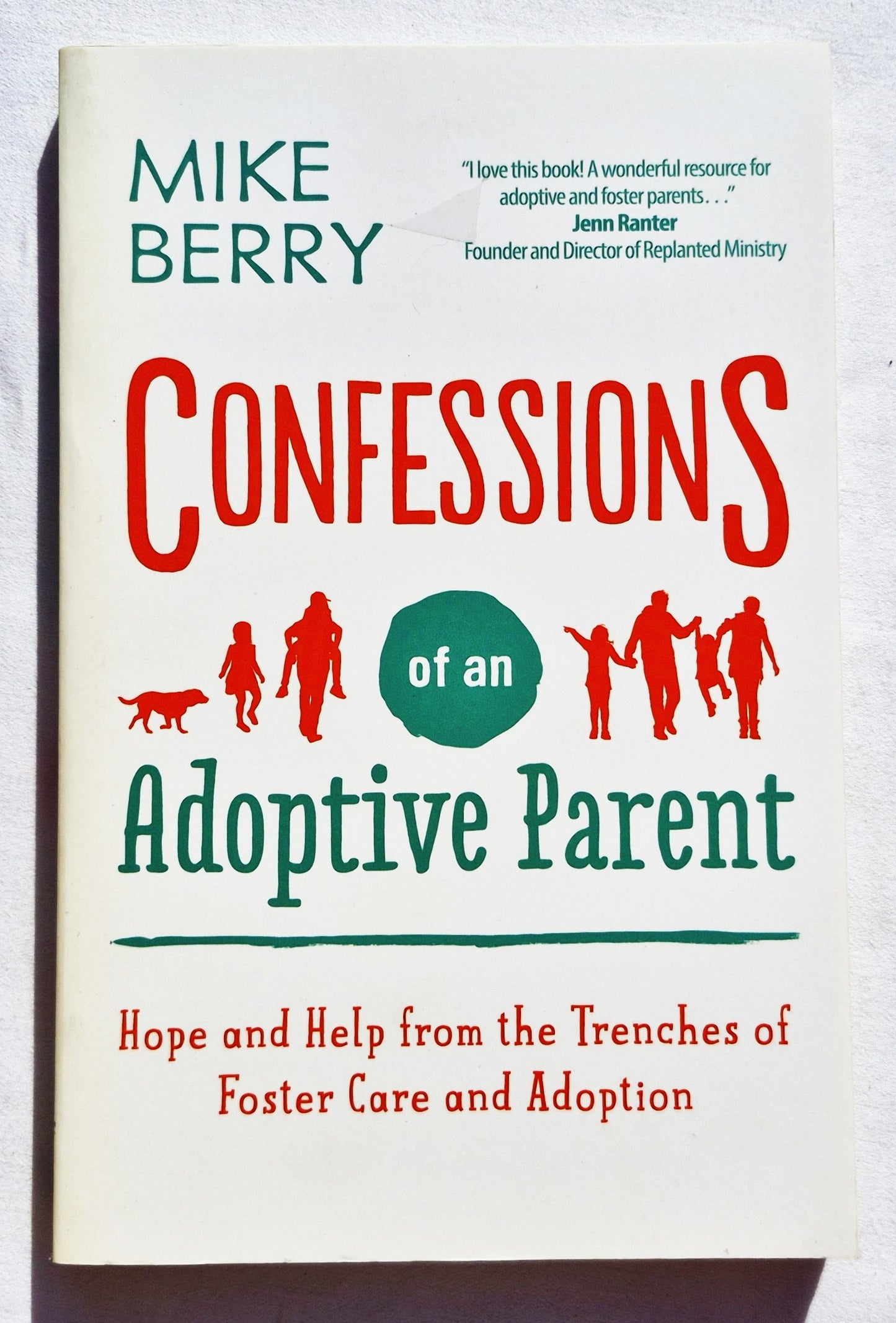 Confessions of an Adoptive Parent by Mike Berry (New, 2017, Pbk, 215 pages, Harvest House)