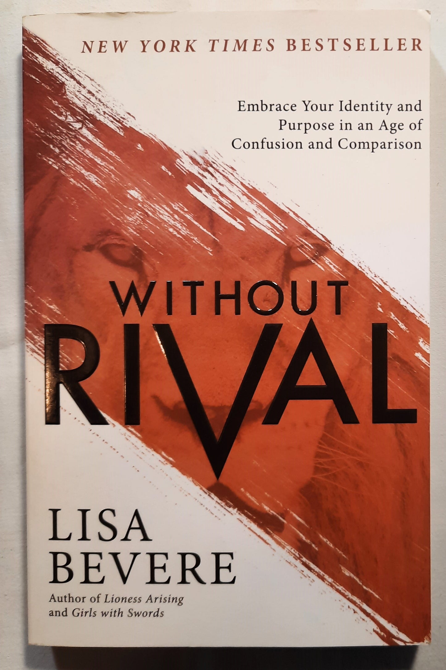 Without Rival by Lisa Bevere (Very good, 2016, PBk, 250 pages, Revell)