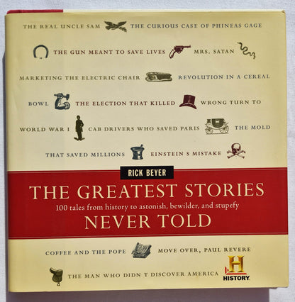 The Greatest Stories Never Told by Rick Beyer (Sehr gut, 2003, HC, 214 Seiten, HarperCollins)