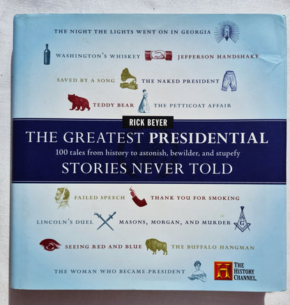 The Greatest Presidential Stories Never Told von Rick Beyer (Sehr gut, 2007, gebunden, 214 Seiten, HarperCollins)