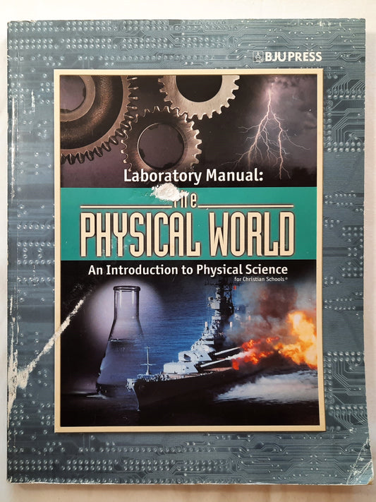 BJU Press The Physical World Laboratory Manual by Thomas Lamb; R. Terrance Egolf (Good, 2001, Pbk, 279 pages,