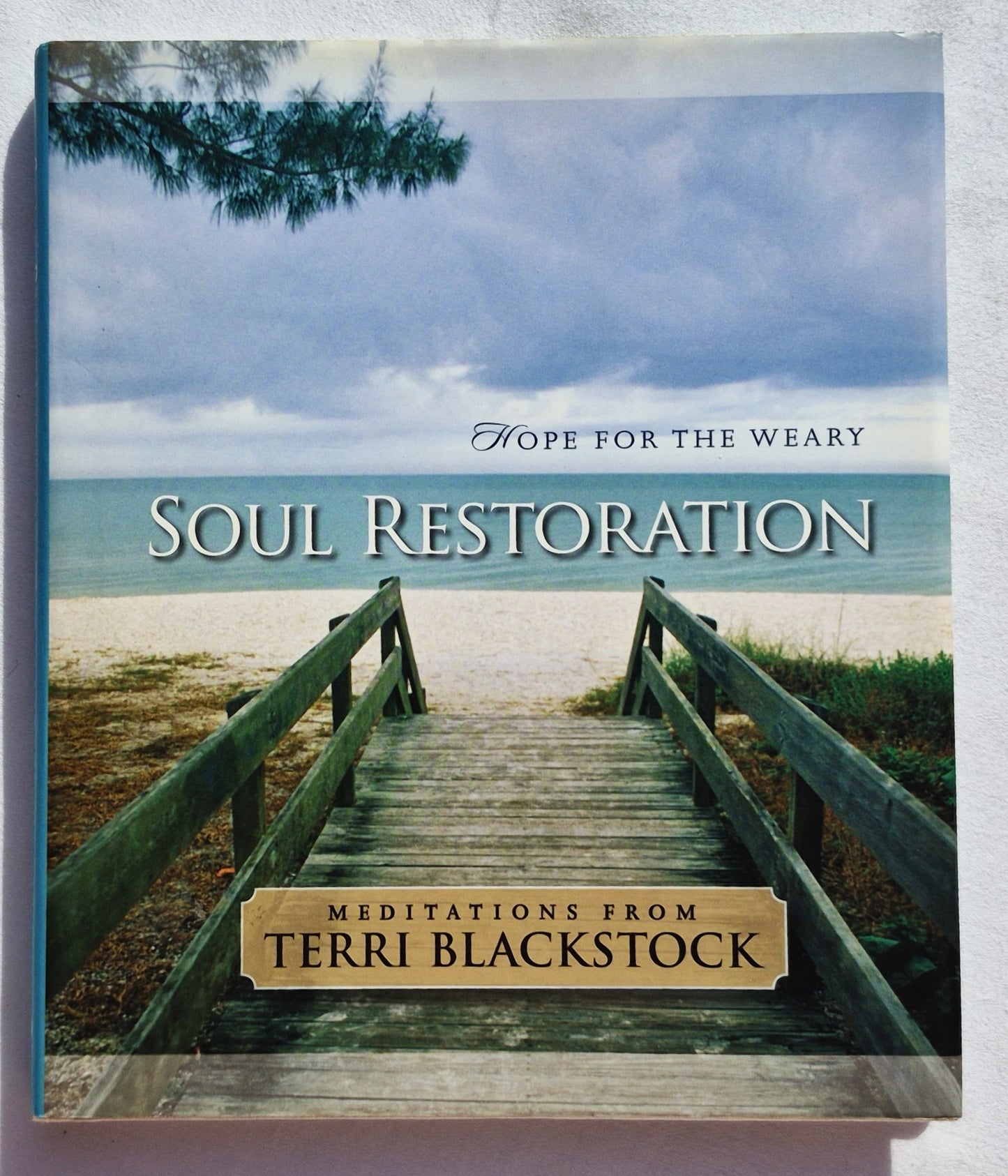 Soul Restoration: Hoffnung für die Müden von Terri Blackstock (Gut, 2005, HC, 127 Seiten, Inspirio)