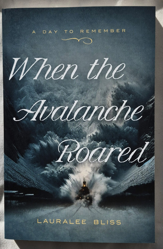 When the Avalanche Roared by Lauralee Bliss (A Day to Remember, New, 2025, Pbk, 249 pages, Barbour)