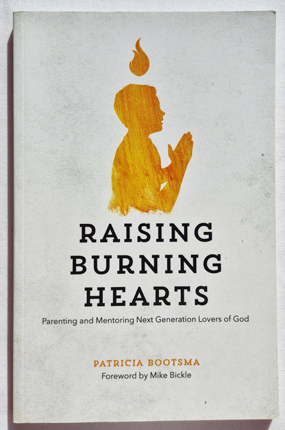Raising Burning Hearts von Patricia Bootsma (Sehr gut, 2017, Pb., 130 Seiten, Forerunner Pub)