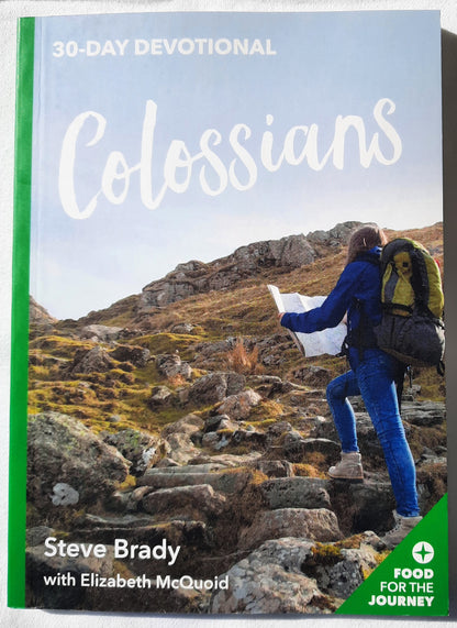 30-Day Devotional: Colossians by Steve Brady; Elizabeth McQuiod (New, 2018, Pbk, 96 pgs, Keswick)