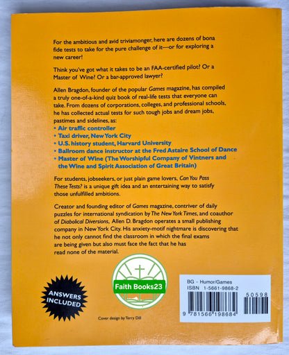 Can You Pass These Tests? The Toughest Tests You'll Never Have to Take, But Always Wanted to Try Herausgeber Allen D. Bragdon (Sehr gut, 1995, Pbk, 317 S., Barnes & Noble)