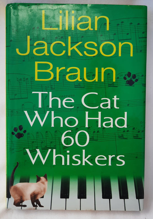 The Cat Who Had 60 Whiskers #29 by Lilian Jackson Braun (Very Good, 2007, HC, 208 pages, Penguin Publishing)