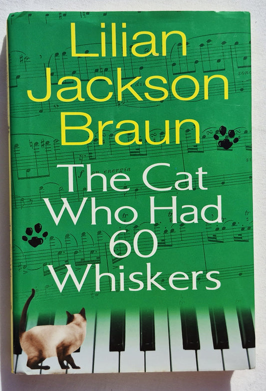 The Cat Who Had 60 Whiskers #29 by Lilian Jackson Braun (Very Good, 2007, HC, 208 pages, Penguin Publishing)