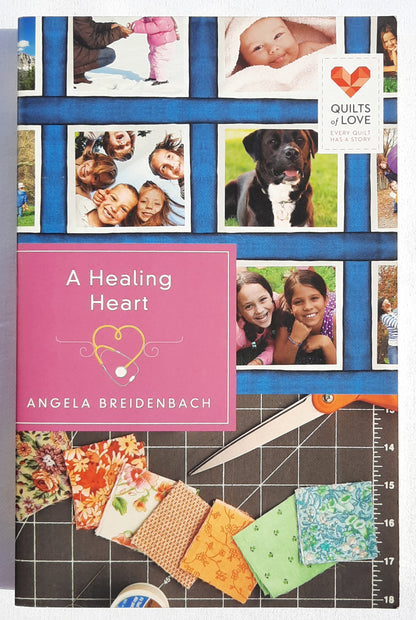 A Healing Heart #6 by Angela Breidenbach (Quilts of Love, New, Pbk, 2013, 236 pages, AbingdonPress)