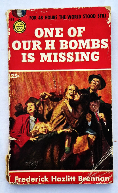 One of Our H Bombs is Missing von Frederick Hazlitt Brennan (Erstausgabe, Akzeptabel, 1955, Taschenbuch, 132 Seiten, Gold Medal Books)