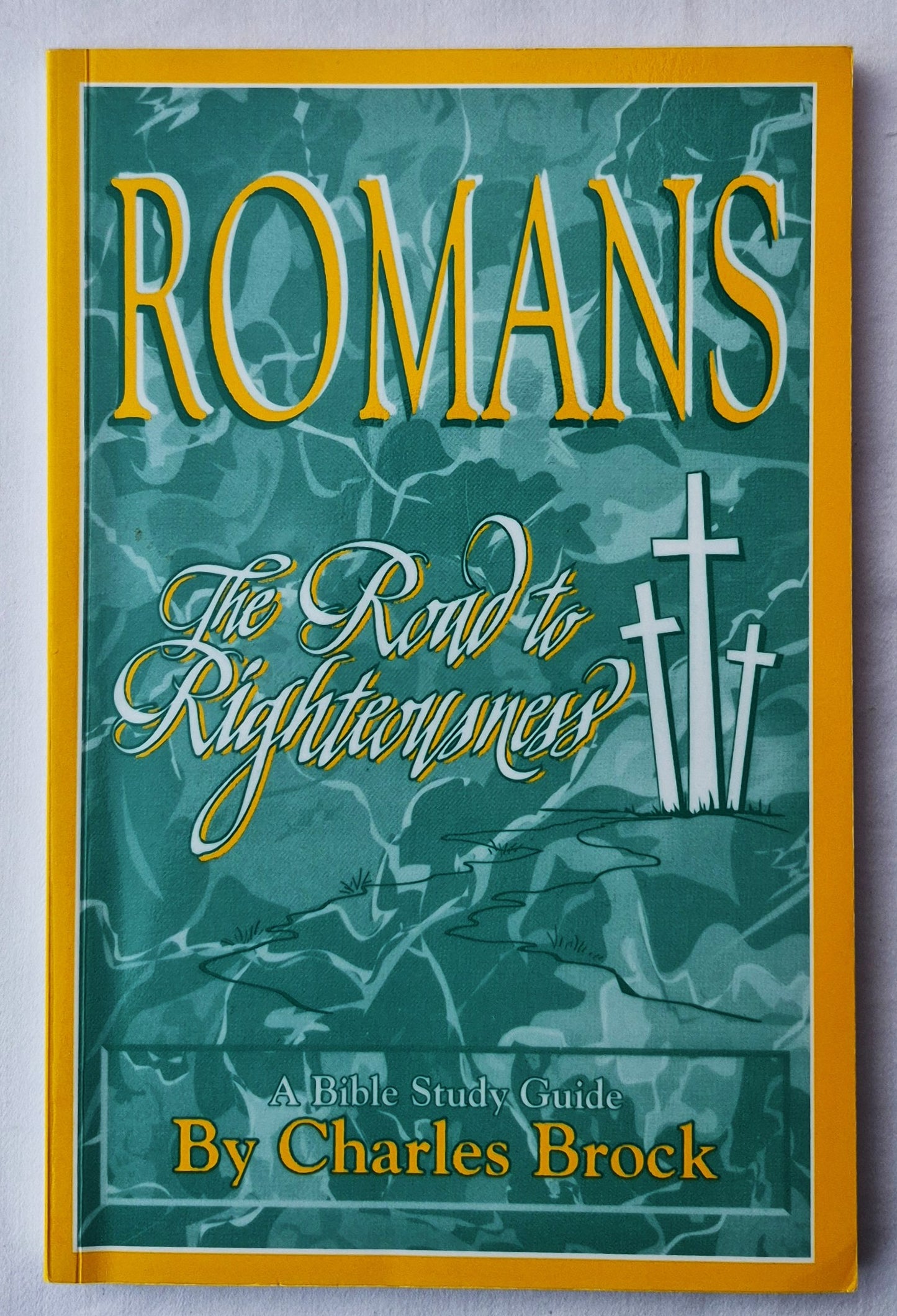 Römer: Der Weg zur Gerechtigkeit von Charles Brock (Gut, 1996, Taschenbuch, 120 Seiten, Church Growth International)