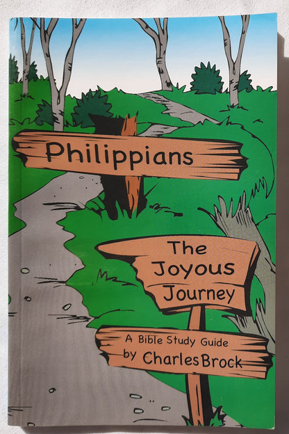 Philippians: The Joyous Journey by Charles Brock (Good, 2004, Pbk, 73 pages, Church Growth International)