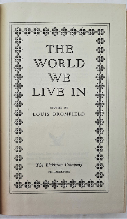 The World We Live In von Louis Bromfield (Sehr gut, 1944, Gebunden, 339 Seiten, Blakiston Co.)