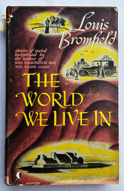 The World We Live In von Louis Bromfield (Sehr gut, 1944, Gebunden, 339 Seiten, Blakiston Co.)