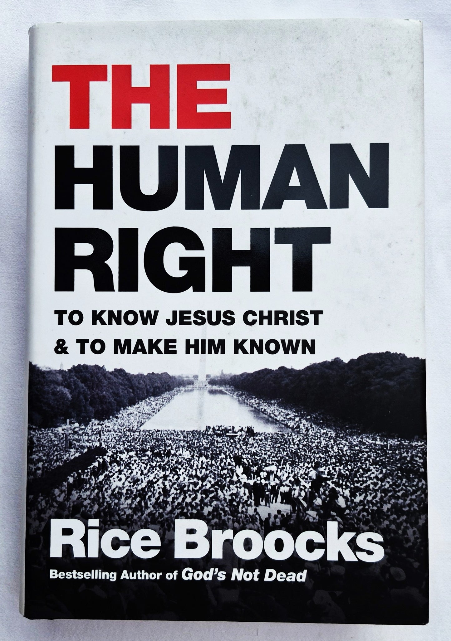 The Human Right to Know Jesus Christ and Make Him Known von Rice Broocks (Neu, 2018, gebunden, 293 Seiten, W Publishing)