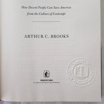 Love Your Enemies: How Decent People Can Save America From the Culture of Contempt von Arthur C. Brooks (Sehr gut, 2019, gebunden, 242 Seiten, Broadside Books)