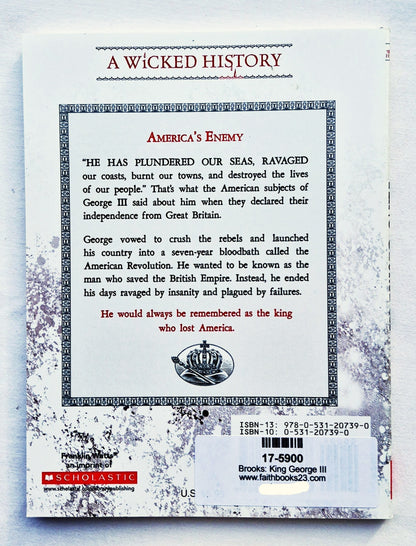 A Wicked History: King George III America's Enemy by Philip Brooks (New, 2009, Pbk, 128 pages, Scholastic)